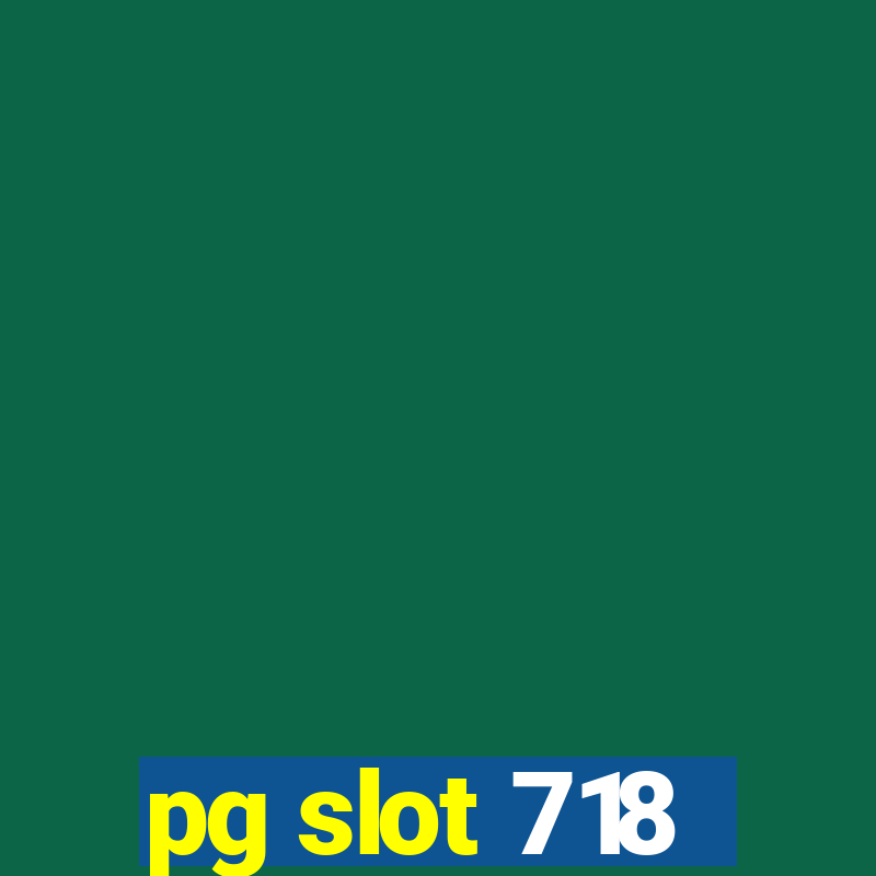 pg slot 718