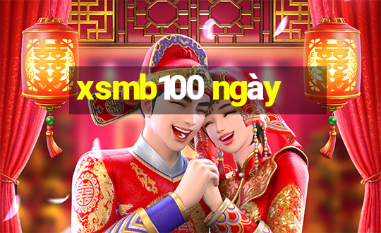 xsmb100 ngày