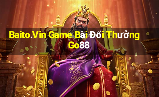 Baito.Vin Game Bài Đổi Thưởng Go88