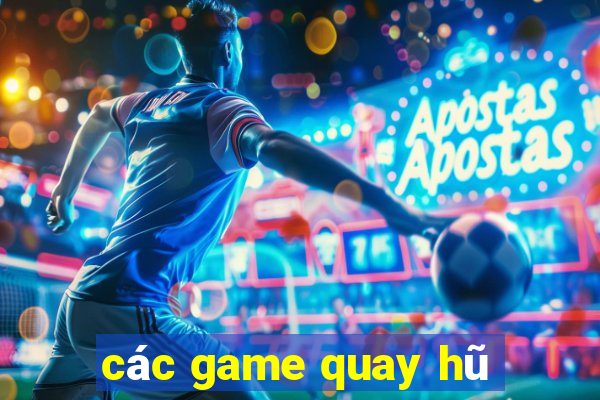 các game quay hũ