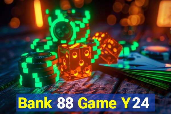 Bank 88 Game Y24