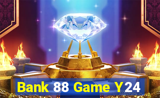 Bank 88 Game Y24