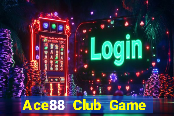 Ace88 Club Game Bài 888 Casino