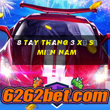 8 tây tháng 3 xổ số miền nam