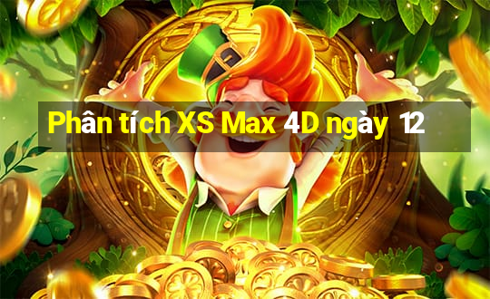 Phân tích XS Max 4D ngày 12