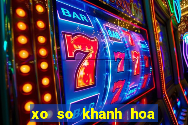 xo so khanh hoa ngay hom nay