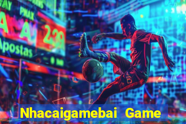 Nhacaigamebai Game Bài 6789