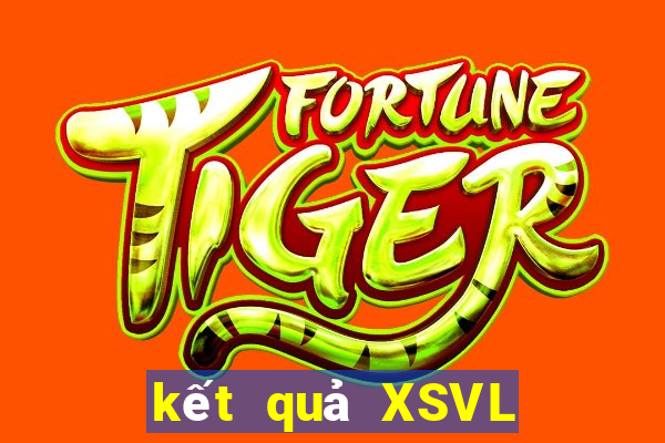 kết quả XSVL ngày 18