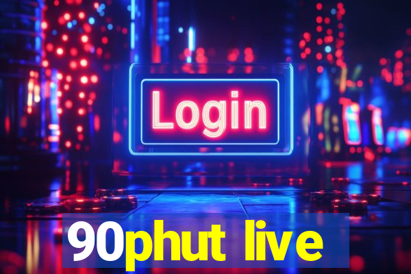 90phut live