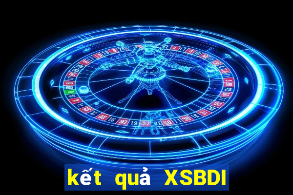 kết quả XSBDI ngày 24