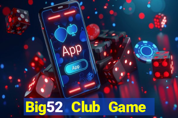 Big52 Club Game Bài Gunny