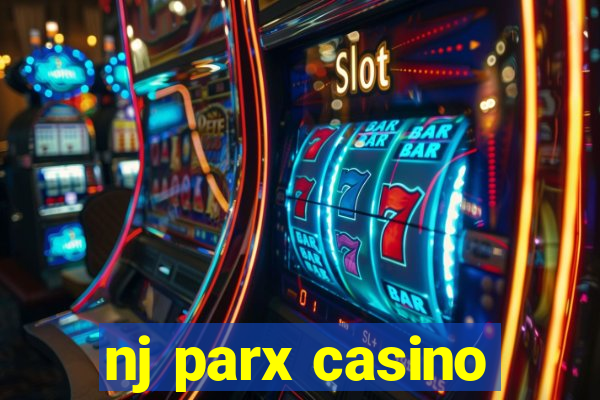 nj parx casino