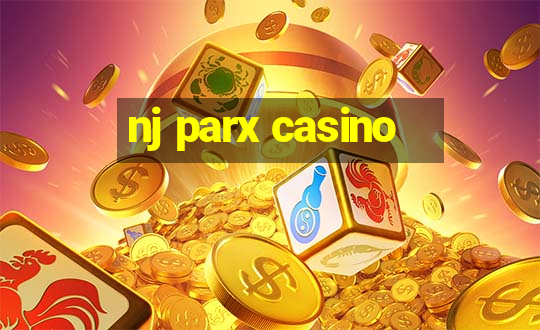 nj parx casino