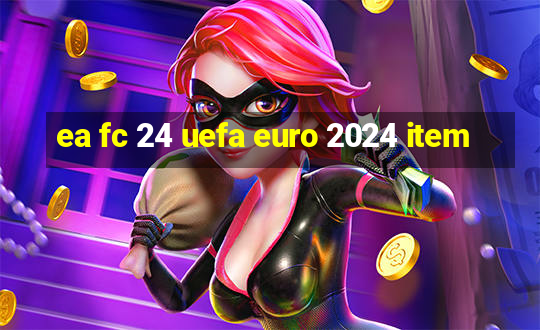 ea fc 24 uefa euro 2024 item