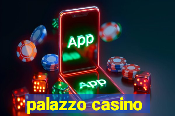 palazzo casino