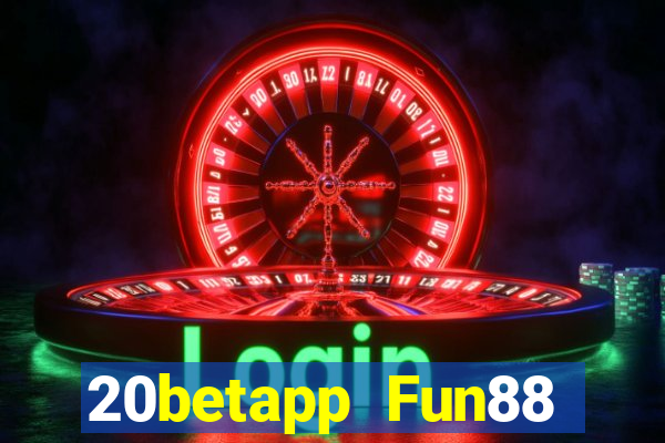 20betapp Fun88 đám mây xổ số