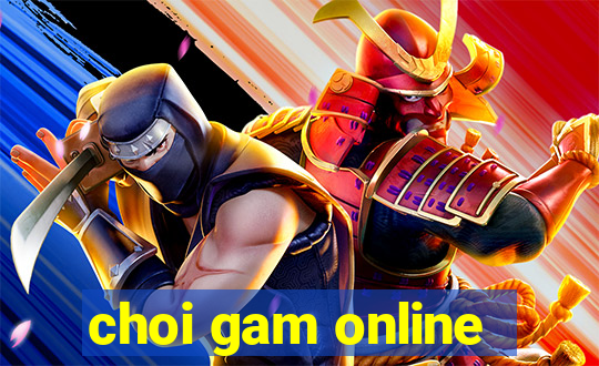 choi gam online