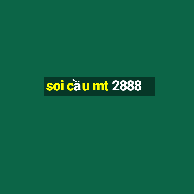 soi cầu mt 2888