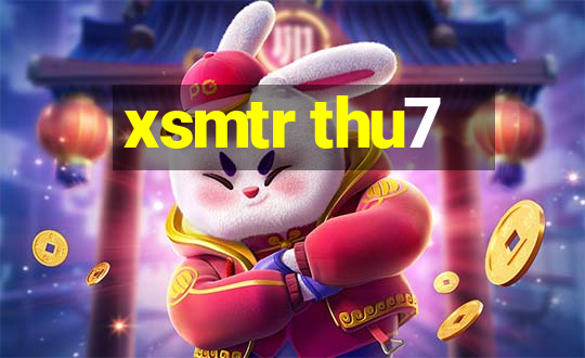 xsmtr thu7