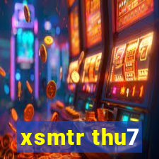 xsmtr thu7