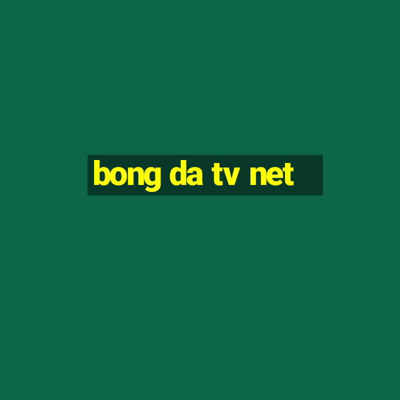 bong da tv net