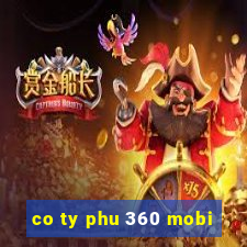 co ty phu 360 mobi