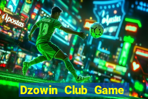 Dzowin Club Game Bài Có Code