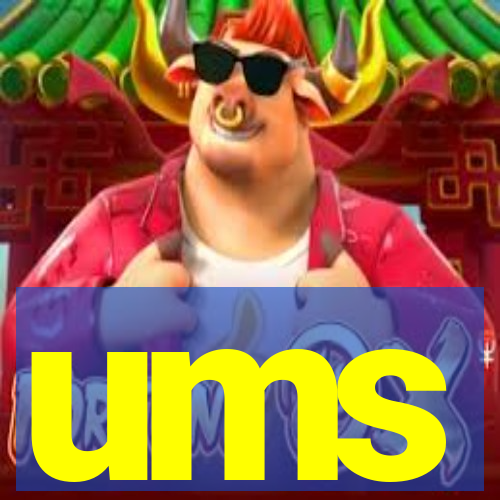 ums