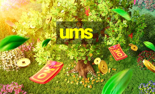 ums