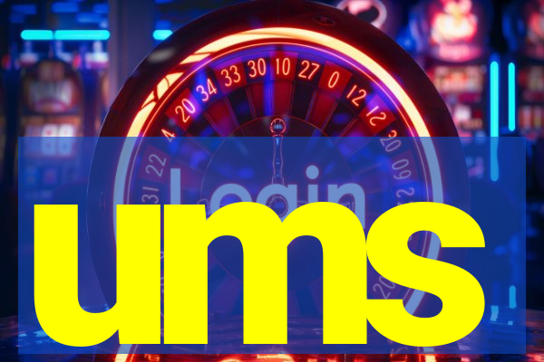 ums