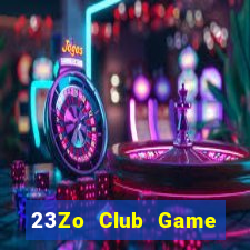 23Zo Club Game Bài Dubai