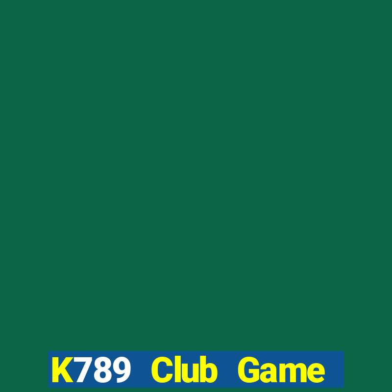 K789 Club Game Bài Hay Nhất Hiện Nay