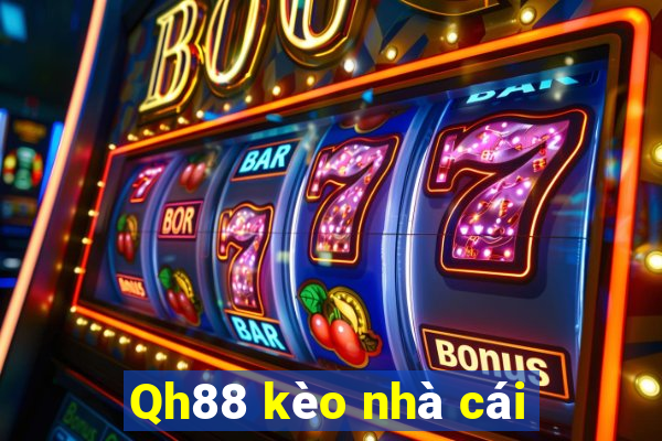 Qh88 kèo nhà cái