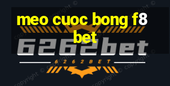 meo cuoc bong f8bet