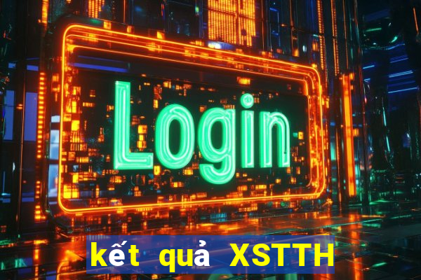 kết quả XSTTH ngày 31