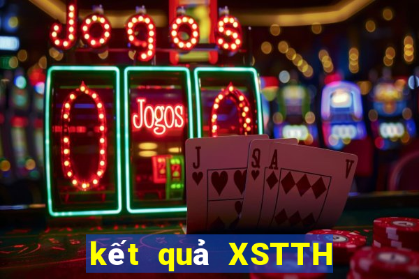 kết quả XSTTH ngày 31