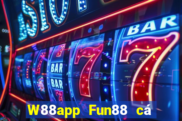 W88app Fun88 cá voi xổ số lớn