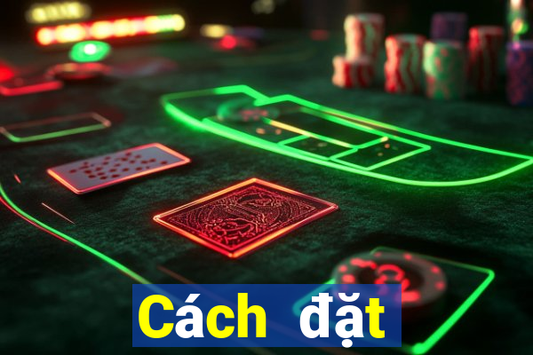 Cách đặt cược XSKT ngày 1