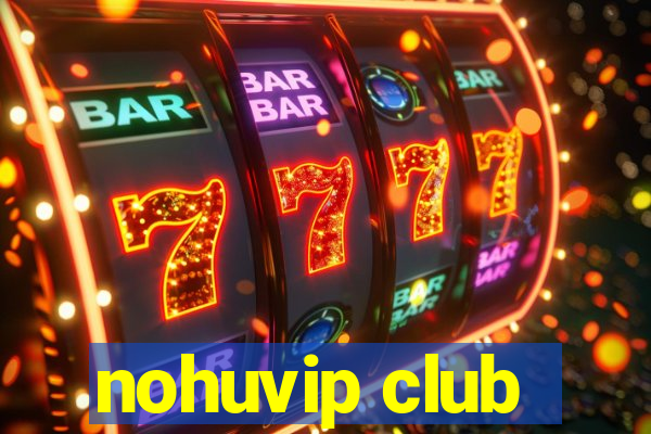 nohuvip club