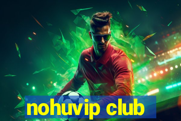 nohuvip club