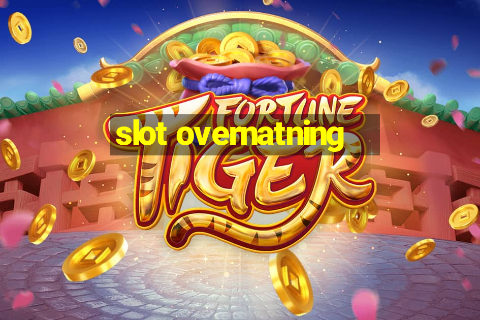 slot overnatning