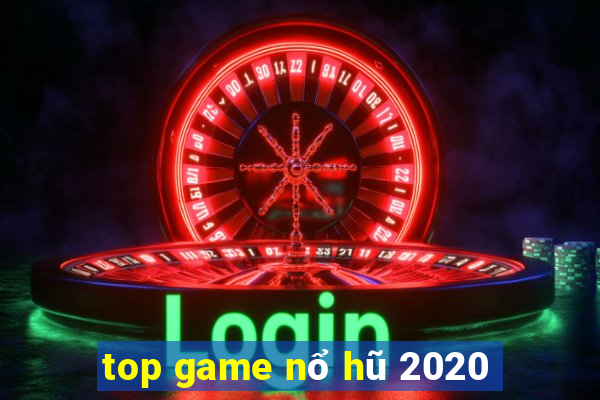 top game nổ hũ 2020