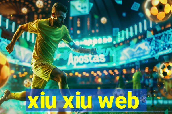 xiu xiu web