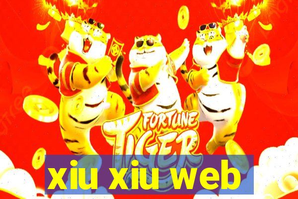 xiu xiu web