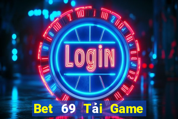 Bet 69 Tải Game Bài Đổi Thưởng