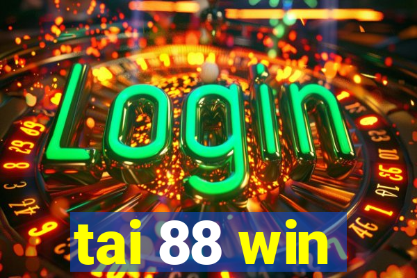 tai 88 win