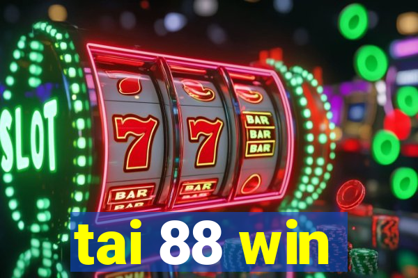 tai 88 win