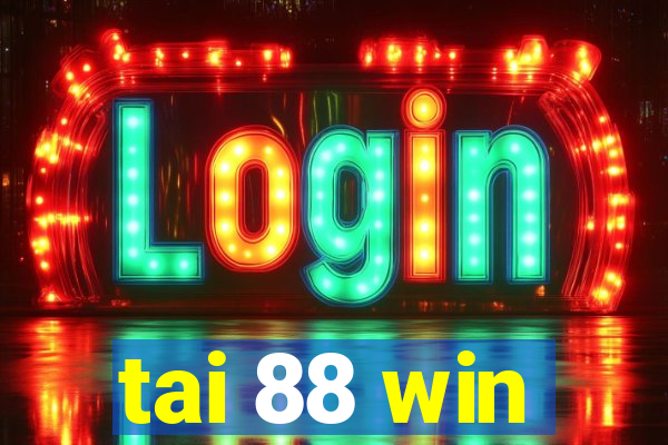 tai 88 win