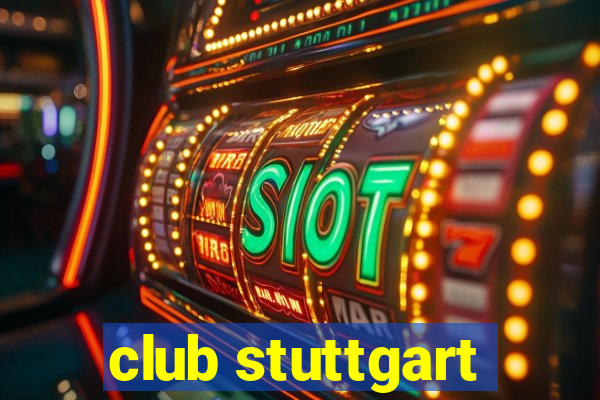 club stuttgart