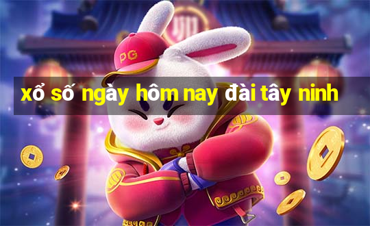 xổ số ngày hôm nay đài tây ninh